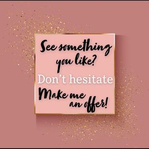 See something you like? Make me an offer 🥰